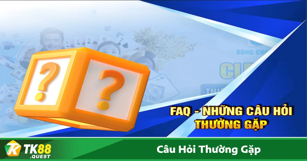 Câu Hỏi Thường Gặp Liên Quan Đến Tài Khoản & Đăng Nhập