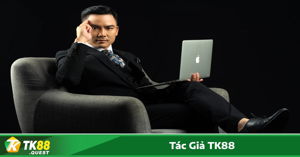 Giới Thiệu Tác Giả TK88 Trần Đức Hải – Người Đứng Sau Thành Công Của Nhà Cái
