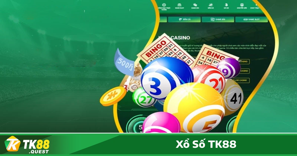 Các Loại Hình Xổ Số Được Yêu Thích Nhất Tại TK88